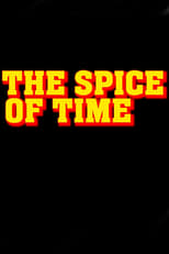 Poster for The Spice Of Time 