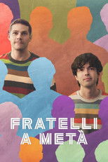 Fratelli a metà