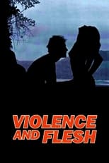 Poster for Violence and Flesh