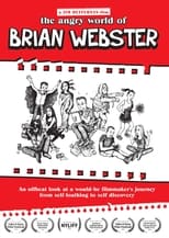 The Angry World of Brian Webster