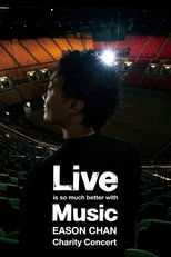 Live is so much better with Music Eason Chan Charity Concert main poster