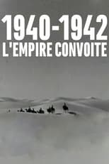 Poster for 1940-1942, l'empire convoité 