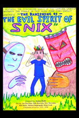 The Banishing of the Evil Spirit of Snix (1998)