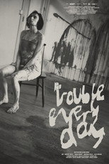 Trouble Every Day