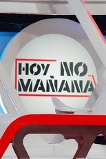 Hoy no, mañana