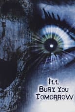 Poster for I'll Bury You Tomorrow