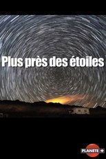 Poster for Plus près des étoiles 