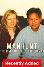 Manhunt: The Liar, The Thief, The Conman