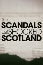 Poster for The Scandals That Shocked Scotland