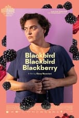 Poster for Blackbird Blackbird Blackberry 