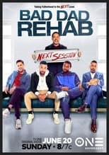 Poster di Bad Dad Rehab: The Next Session