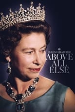 Poster for Queen Elizabeth II: Above All Else 