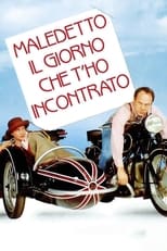 Poster for Maledetto il giorno che t'ho incontrato