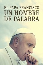 Ver El Papa Francisco. Un hombre de palabra (2018) Online