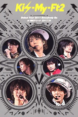 Kis-My-Ft2 Debut Tour 2011 Everybody Go at Yokohama Arena 2011.7.31