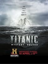 Poster for Titanic at 100: Mystery Solved