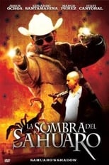 Poster for La Sombra Del Sahuaro