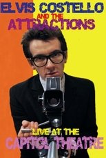 Poster for Elvis Costello and The Attractions: Live at The Capitol Theatre