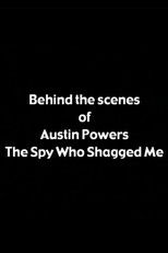 Behind the Scenes of 'Austin Powers: The Spy Who Shagged Me'