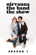 Poster for Nirvanna the Band the Show Season 1
