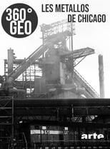 Poster for 360° Geo - Les métallos de Chicago 