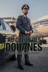 Au coeur des douanes : destination Europe serie streaming