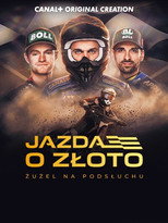 Jazda o złoto. Żużel na podsłuchu.