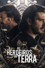 Os Herdeiros da Terra: 1ª Temporada