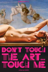Poster for Don't Touch the Art, Touch Me!