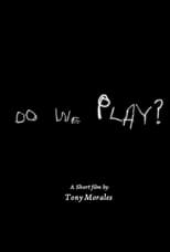 Poster for Do we play?