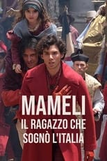 Poster for Mameli - Il ragazzo che sognò l'Italia