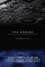 Poster di The Choice - The Risks of Web Democracy