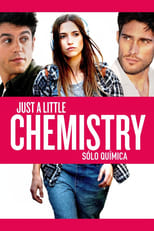 Poster for Just a Little Chemistry 