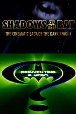 Poster for Shadows of the Bat: The Cinematic Saga of the Dark Knight - Reinventing a Hero