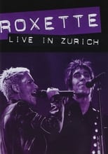 Roxette ‎– Live In Zürich