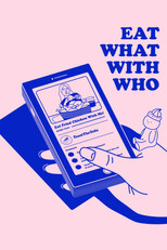 Eat What With Who poster