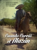 Poster for Cuando corrio el alazan