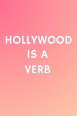 Hollywood is a Verb: Los Angeles Tackles the Oxford English Dictionary Hollywood is a Verb: Los Angeles Tackles the Oxford English Dictionary