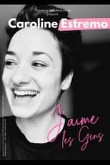 Poster for Caroline Estremo - J'aime les gens 