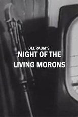 Night of the Living Morons Night of the Living Morons
