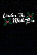 Poster for Under the MistleBro 