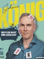 Poster for Johann König - Wer Pläne macht wird ausgelacht!