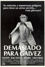 Poster for Too Much for Galvez