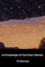Archipelago of Earthen Bones — To Bunya poster