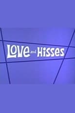 Poster for Love and Hisses