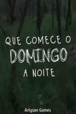 Que Comece o Domingo à Noite (2024)