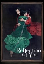 Watch Reflection of You (2021)