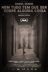 Daniel Senise - Nem Tudo Tem que Ser sobre Alguma Coisa poster