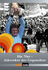 Die 70er - Jahrzehnt der Gegensätze poster