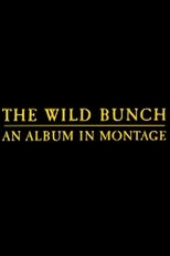 Poster for The Wild Bunch: An Album in Montage 